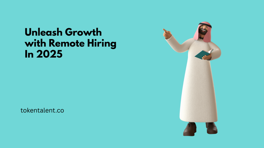Unleash Growth with Remote Hiring in 2025