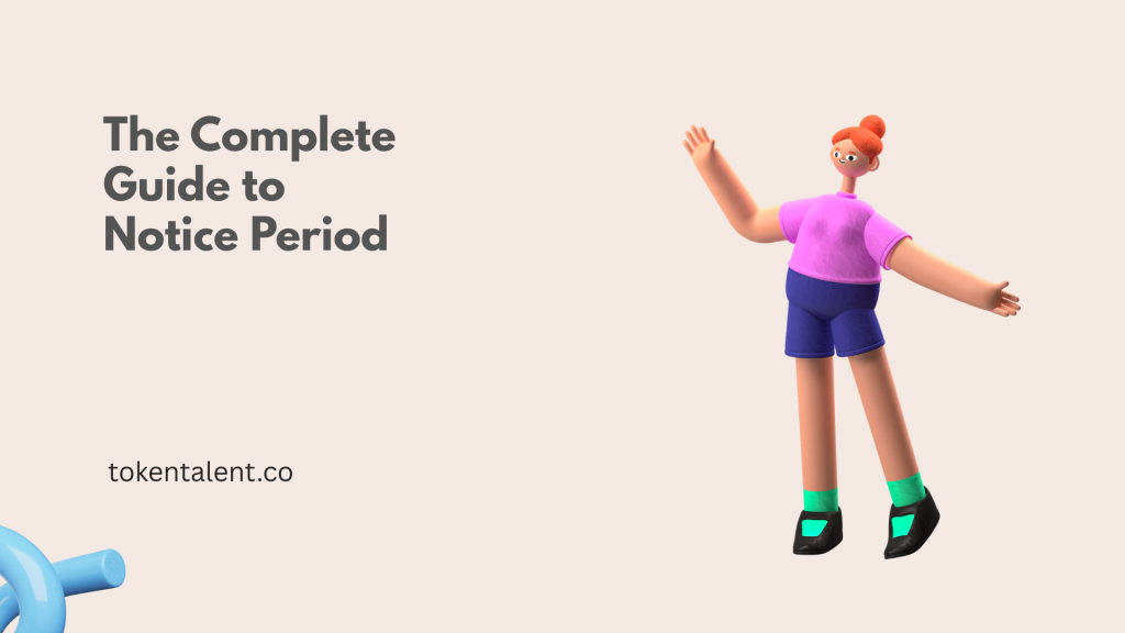 The Complete Guide to Notice Period in the Workplace