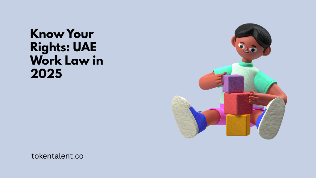 Know Your Rights: UAE Work Law in 2025